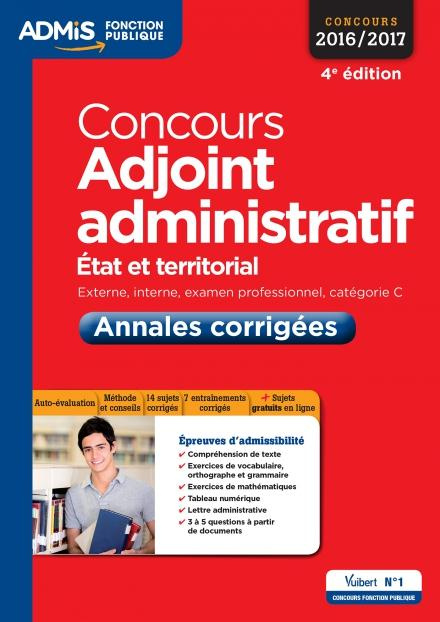 Concours adjoint administratif 2016/2017. Etat et territorial, externe, interne, examen professionne