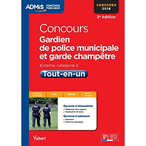 Concours gardien de police municipale et garde champêtre tout-en-un. Externe, catégorie C, 3e éditio