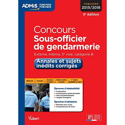 Concours sous-officier de gendarmerie. Annales et sujets inédits corrigés, 3e édition