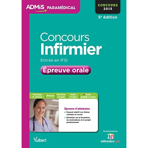 Concours infirmier, entrée en IFSI. Epreuve orale, concours 2015, 5e édition