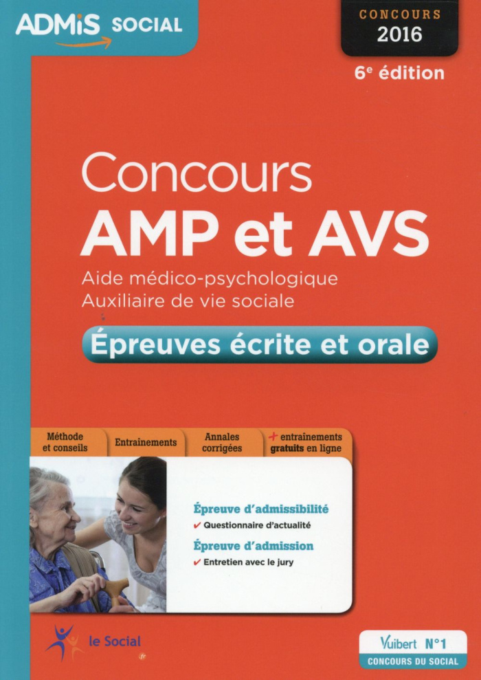 Concours AMP et AVS. Epreuves écrite et orale, 6e édition