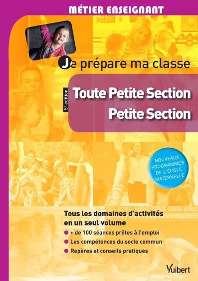 Je prépare ma classe Toute Petite Section. 5e édition