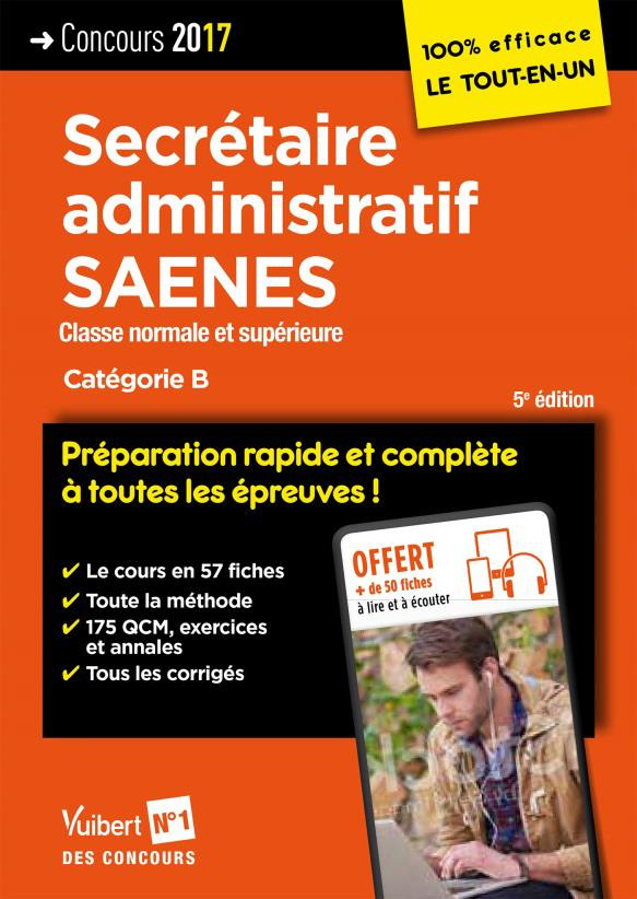 Secrétaire administratif SAENES. Classe normale et supérieure catégorie B, 5e édition