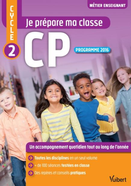 Je prépare ma classe CP Cycle 2. Edition 2016