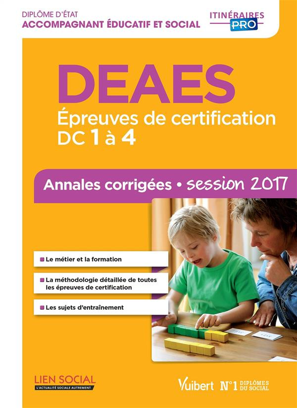 DEAES - DC 1 à 4 - Méthode et entraînement. Diplôme d'Etat d'Accompagnant éducatif et social, Editio