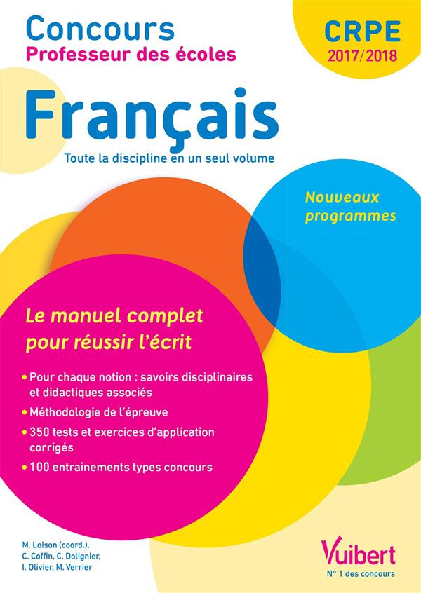 Français. Le manuel complet pour réussir l'écrit, Edition 2017-2018