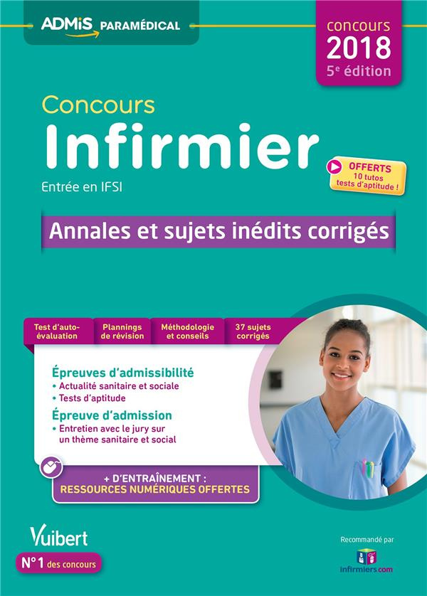 Concours infirmier. Annales et sujets inédits corrigés, Edition 2018
