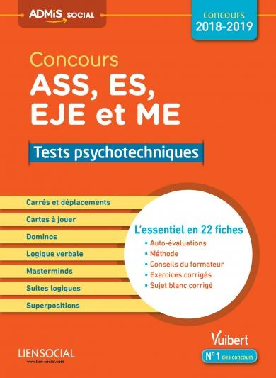 Concours ASS, ES, EJE et ME. Tests psychotechniques, Edition 2018-2019