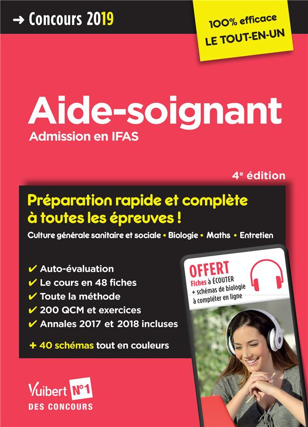 Aide-soignant, admission en IFAS. Préparation rapide et complète à toutes les épreuves, Edition 2019