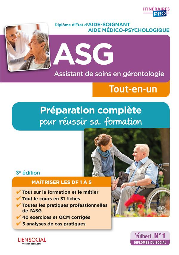 Assistant de soins en gérontologie (ASG) - Préparation complète pour réussir sa formation. Diplôme d