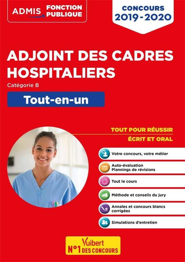 Concours adjoint des cadres hospitaliers. Tout-en-un, Edition 2019-2020