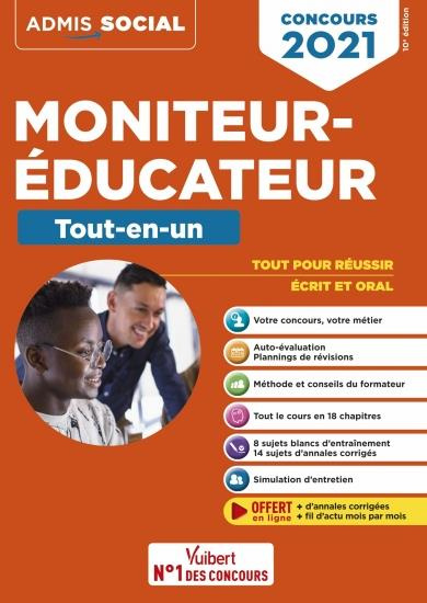 Concours moniteur-éducateur. Tout-en-un, Edition 2021