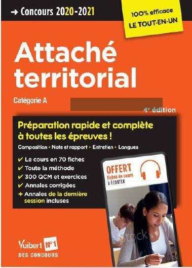 Concours Attaché territorial. Externe, interne. Catégorie A. Préparation rapide et complète à toutes
