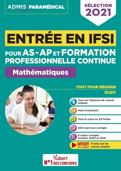 Entrée en IFSI pour AS-AP et formation professionnelle continue. Mathématiques, Edition 2021