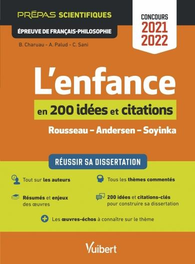 L'enfance en 200 idées et citations. Rousseau - Andersen - Soyinka. Epreuve de Français-Philosophie,