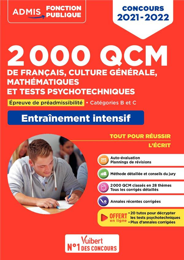 2000 QCM de français, culture générale, mathématiques et tests psychotechniques. Entraînement intens