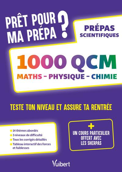 Prêt pour ma prépa ? 1000 QCM Maths - Physique - Chimie. Teste ton niveau et assure ta rentrée
