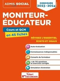 Concours Moniteur-éducateur. Epreuves écrites et orales en 45 fiches, Edition 2025-2026