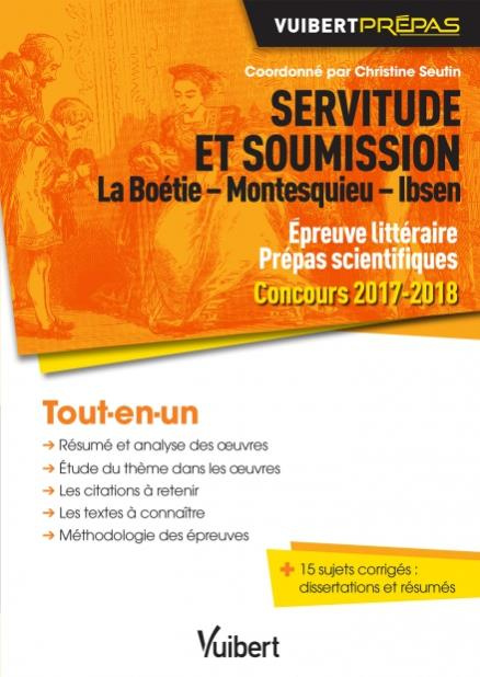Servitude et soumission : La Boétie - Montesquieu - Ibsen. Epreuve littéraire Prépas scientifiques C