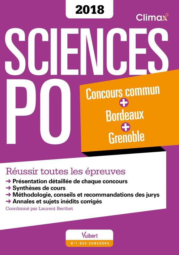 Sciences Po. Concours commun   Bordeaux   Grenoble - Réussir toutes les épreuves, Edition 2018
