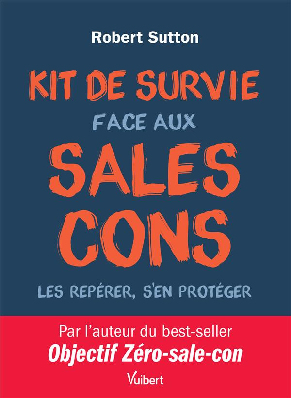 Kit de survie face aux sales cons