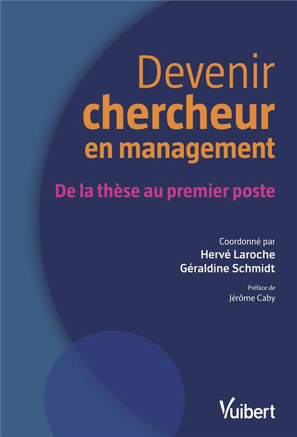 Devenir chercheur en management. De la thèse au premier poste