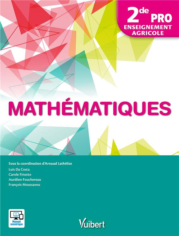 Mathématiques - 2de PRO - Enseignement Agricole. Edition 2017