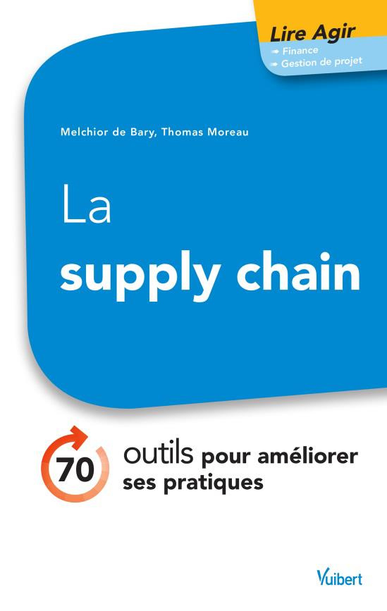La supply chain. 60 outils pour améliorer ses pratiques