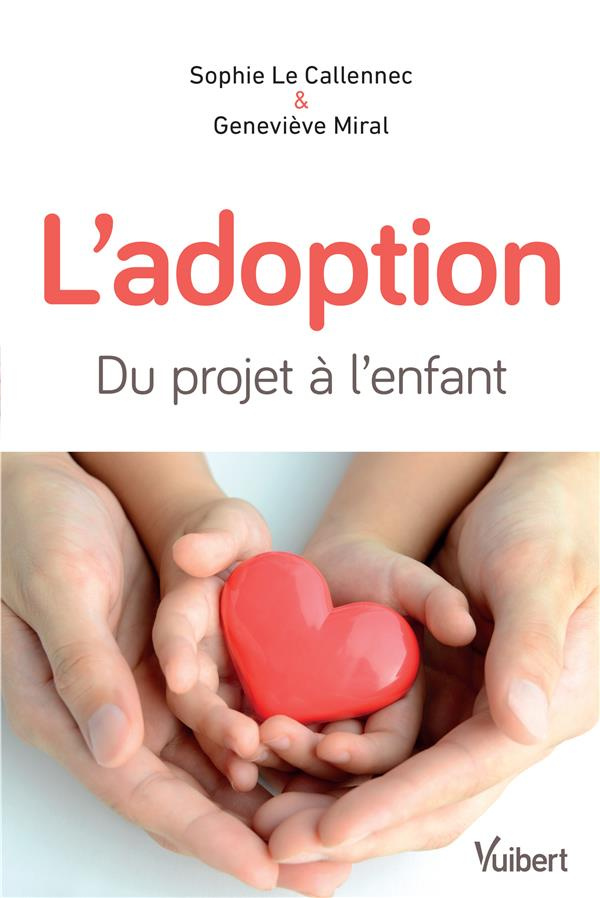 L'adoption. Du projet à l'enfant, 4e édition