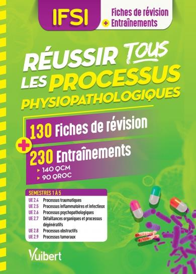 Réussir tous les processus physiopathologiques en 130 fiches et 230 entraînements. Processus traumat