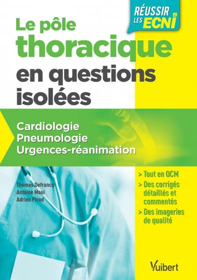 Le pôle thoracique en questions isolées. Cardiologie, pneumologie, urgences-réanimation