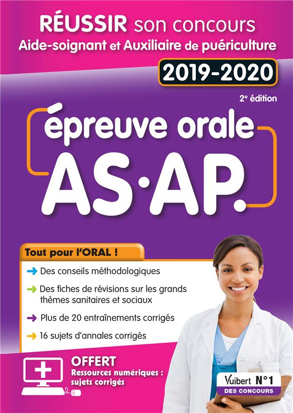 Réussir son Concours Aide-Soignant et Auxiliaire de puériculture. Epreuve orale AS-AP, Edition 2019-