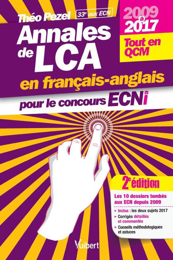 Annales de LCA pour le concours ECNi. 2009-2017, 2e édition, Edition bilingue français-anglais
