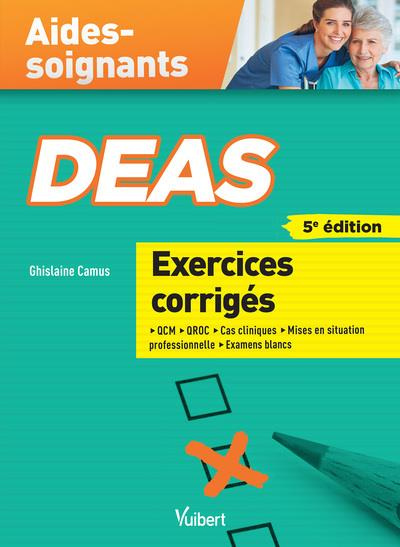 DEAS Exercices corrigés. 5 blocs de compétences - 10 modules de formation, 4e édition