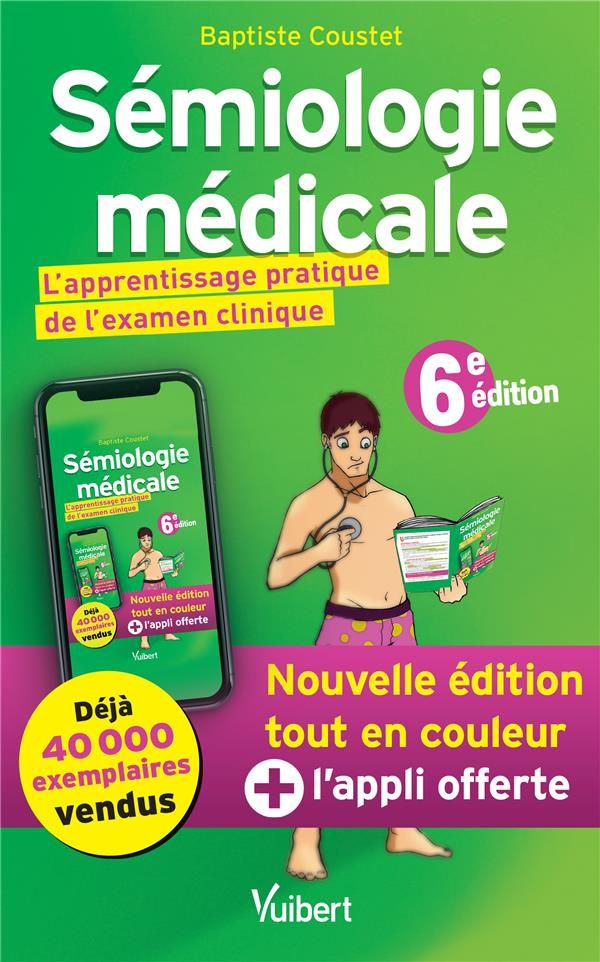 Sémiologie médicale. L'apprentissage pratique de l'examen clinique, 6e édition