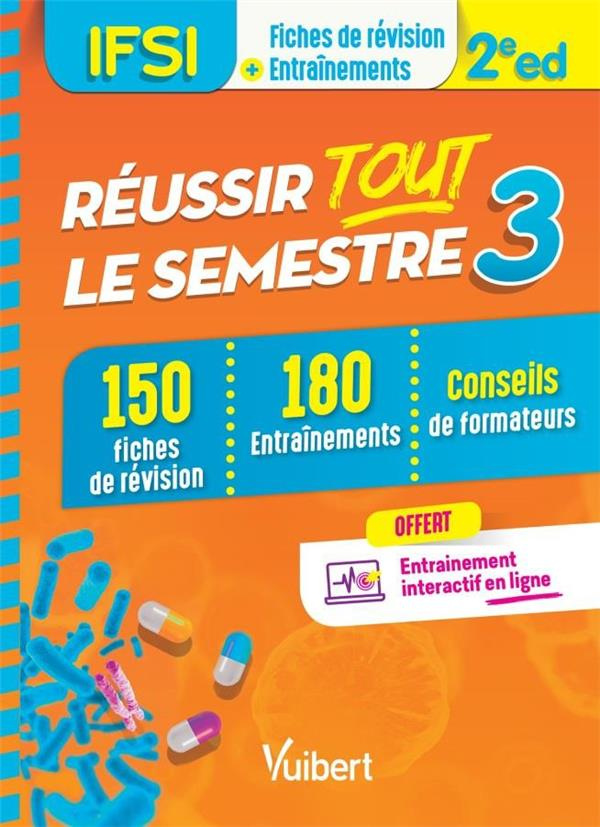 IFSI - Réussir tout le semestre 3. 100 Fiches de révision et 140 Entraînements, 2e édition