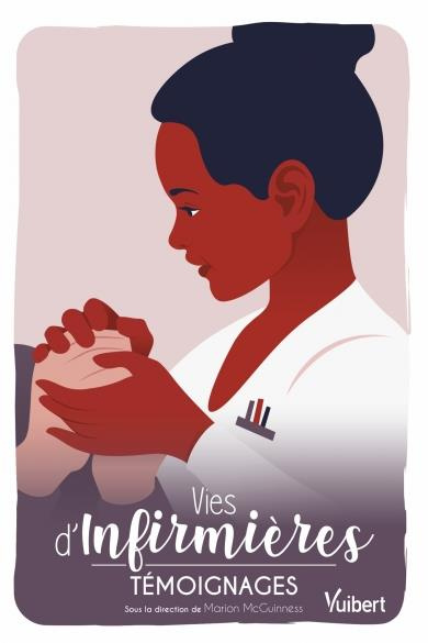 Vies d’infirmières. Témoignages