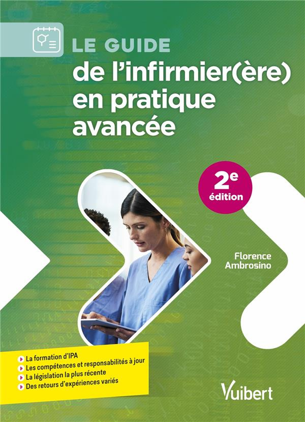 Le guide de l'infirmier(ère) en pratique avancée. 2e édition
