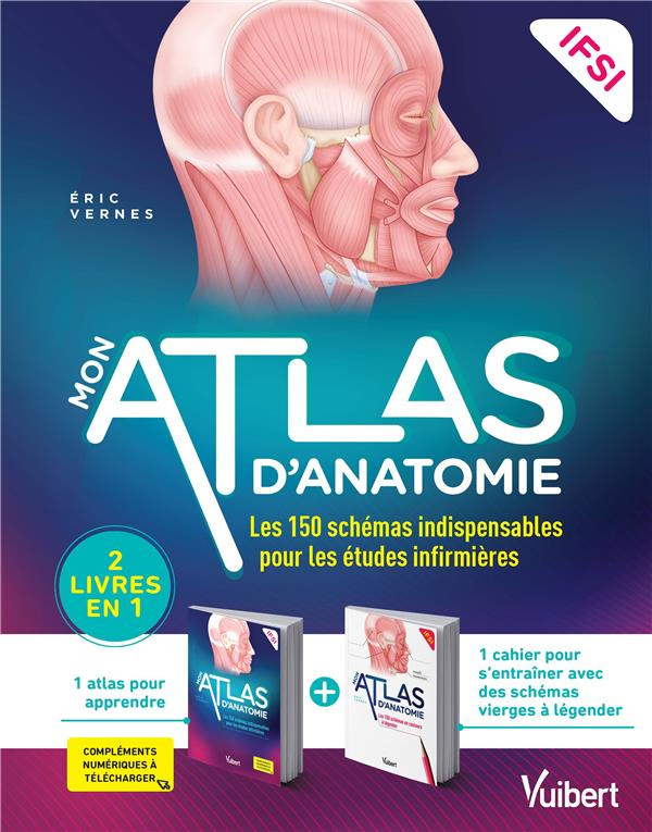 Mon atlas d'anatomie - IFSI. 2 livres en 1 : 1 atlas pour apprendre   1 cahier pour s'entraîner