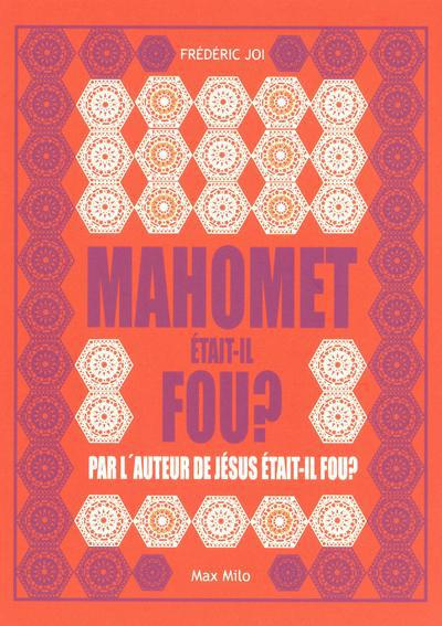 Mahomet était-il fou ?