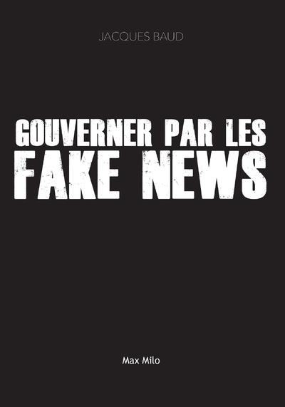 Gouverner par les fakes news