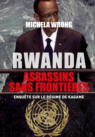 Rwanda, Assassins sans frontières. Enquête sur le régime de Kagame
