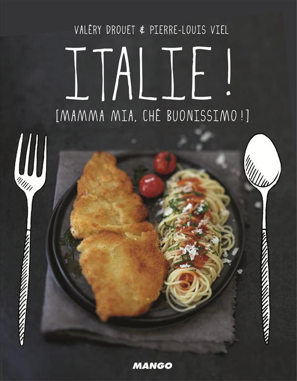 Italie ! Mamma mia, è buonissimo !