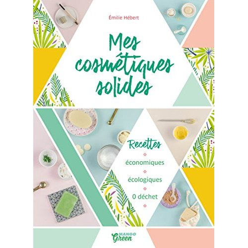 Mes cosmétiques solides