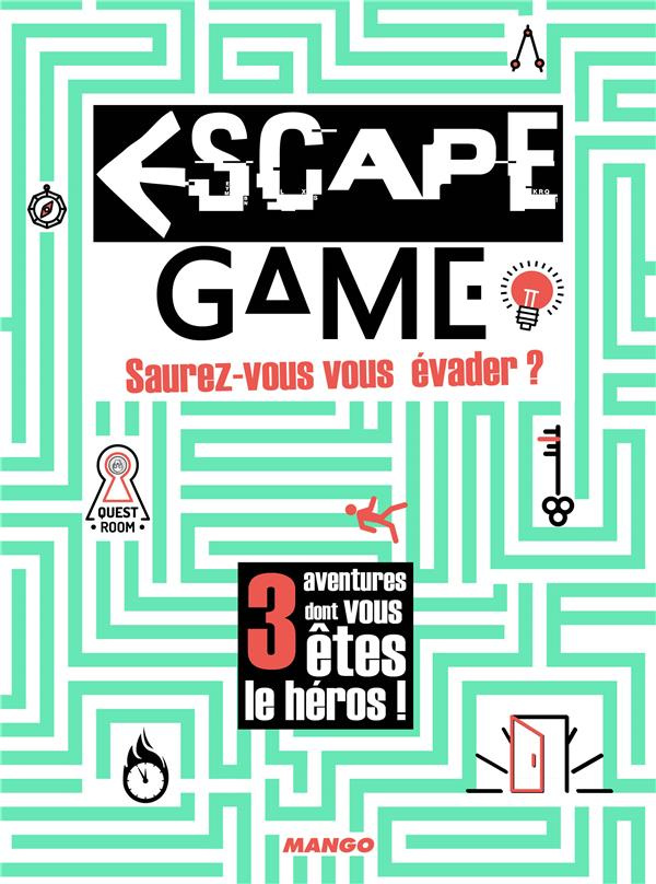 Escape game. Saurez-vous vous évader... de ces 3 aventures ?