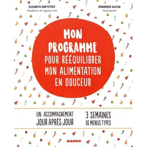 Mon programme pour rééquilibrer mon alimentation en douceur