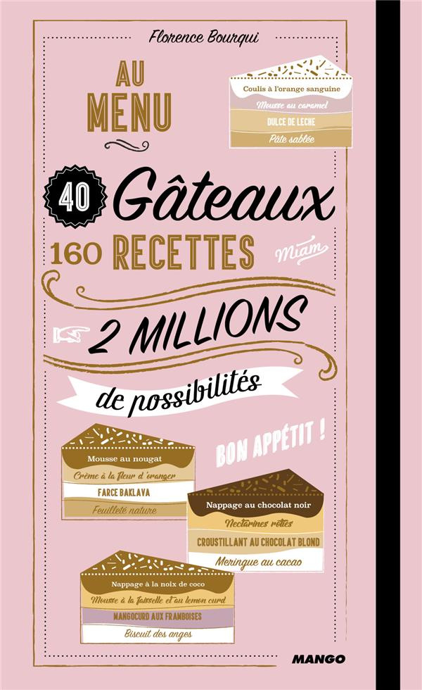 Au menu 40 gâteaux, 160 recettes, 2 millions de possibilités