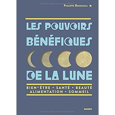 Les pouvoirs bénéfiques de la Lune