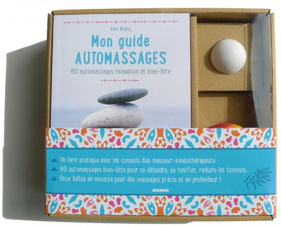 Mon guide automassages. 80 automassages relaxation et bien-être, avec 2 balles en mousses