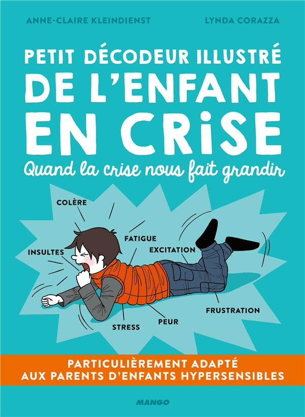 Petit décodeur illustré de l'enfant en crise. Quand la crise nous fait grandir
